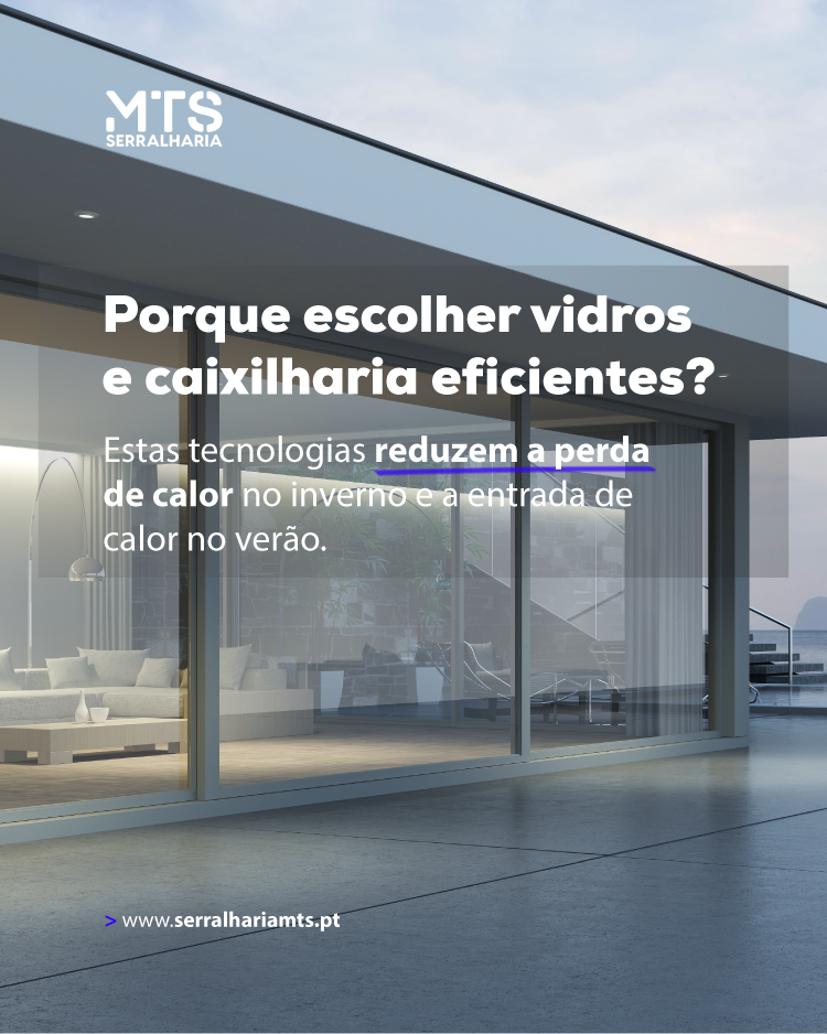 As vantagens do uso de vidros eficientes.